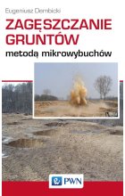 Zagęszczanie gruntów metodą mikrowybuchów