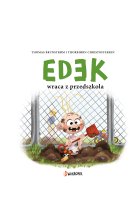Edek wraca z przedszkola. Edek, tom 4