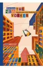The New Yorker. Biografia pisma, które zmieniło Amerykę