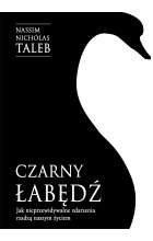 Czarny łabędź. Jak nieprzewidywalne zdarzenia rządzą naszym życiem