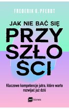 Jak nie bać się przyszłości