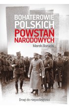 Bohaterowie polskich powstań narodowych