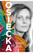 Osiecka. Rodzi się ptak