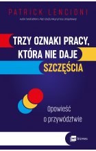 Trzy oznaki pracy, która nie daje szczęścia