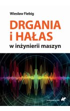 Drgania i hałas w inżynierii maszyn