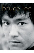 Bruce Lee. Życie