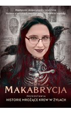 Makabrycja przedstawia historie mrożące krew w żyłach