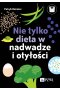 Nie tylko dieta w nadwadze i otyłości