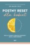 Postny reset dla kobiet. Spalaj tłuszcz, reguluj hormony, dodaj sobie energii