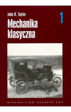 Mechanika klasyczna. Tom 1