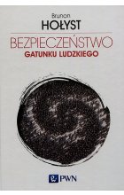 Bezpieczeństwo gatunku ludzkiego. Tom 4