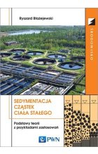 Sedymentacja cząstek ciała stałego Podstawy teorii z przykładami zastosowań
