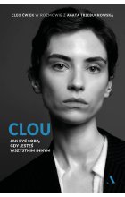 Clou. Jak być sobą, gdy jesteś wszystkim innym