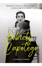 Kobiety Capotego. Śniadanie u Tiffany'ego, mroczne sekrety i zdrada w świecie glamour