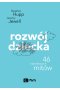 Rozwój dziecka. 46 największych mitów