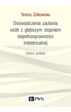Doświadczenia zaufania osób z głębszym stopniem niepełnosprawności intelektualnej