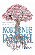 Korzenie Polski