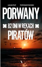 Porwany. 82 dni w rękach Piratów