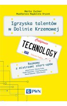 Igrzyska Talentów w Dolinie Krzemowej. Rozmowy z mistrzami start-upów