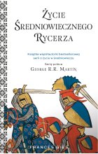 Życie średniowiecznego rycerza