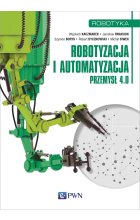 Robotyzacja i automatyzacja.
