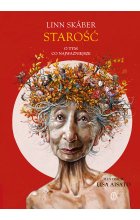 Starość. O tym, co najważniejsze