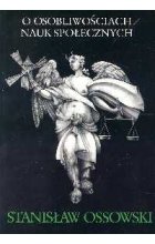 O osobliwościach nauk społecznych