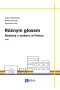 Różnym głosem. Rodziny z wyboru w Polsce