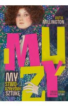 Muzy. My stworzyłyśmy sztukę