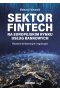 Sektor FinTech na europejskim rynku usług bankowych. Wyzwania konkurencyjne i regulacyjne