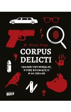 Corpus delicti. Zagadki kryminalne, które rozwiążesz w 60 sekund