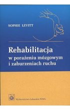 Rehabilitacja w porażeniu mózgowym i zaburzeniach ruchu