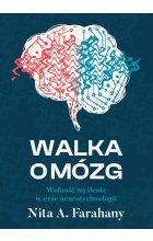 Walka o mózg. Wolność myślenia w erze neurotechnologii