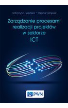 Zarządzanie procesami realizacji projektów w sektorze ICT
