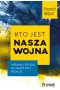 #To jest nasza wojna