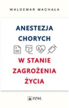 Anestezja chorych w stanach zagrożenia życia