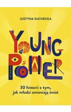 Young power! 30 historii o tym, jak młodzi zmieniają świat