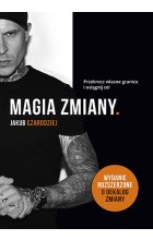 Magia zmiany. Przekrocz własne granice i osiągnij cel