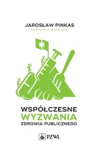 Współczesne wyzwania zdrowia publicznego. Wybrane zagadnienia