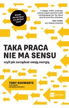 Taka praca nie ma sensu czyli jak zarządzać swoją energią