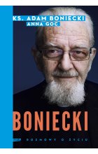 Boniecki. Rozmowy o życiu