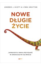 Nowe długie życie. Zaprojektuj swoją przyszłość w zmieniającym się świecie