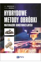 Hybrydowe metody obróbki materiałów konstrukcyjnych