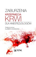 Zaburzenia krzepnięcia krwi dla anestezjologów.