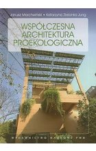 Współczesna architektura proekologiczna