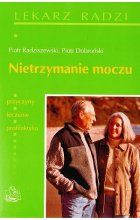 Nietrzymanie moczu. Przyczyny, leczenie, profilaktyka
