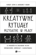Kreatywne rytuały przydatne w pracy