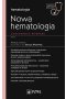 Nowa Hematologia. Zagadnienia wybrane
