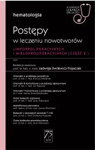 Hematologia. Postępy w leczeniu nowotworów limfoproliferacyjnych i mieloproliferacyjnych 2 część
