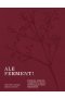 Ale ferment! Kiszonki, zakwasy i przepisy na dania wspierające twój mikrobiom